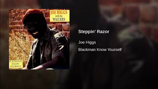 Watch Joe Higgs Steppin Razor video