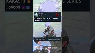 Kakashi Aura In Og Series 99999