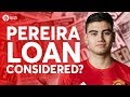 Pereira Loan Considered? Manchester United Transfer News Today! #60