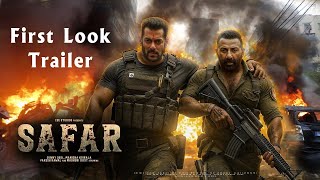 Safar - First Look Trailer Sunny & Salman Unite In 2025S Biggest Film
