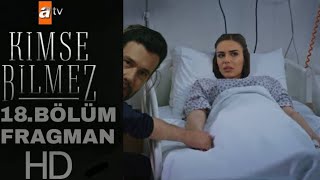 Kimse Bilmez 18. Bölüm Fragmanı