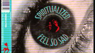 Watch Spiritualized Feel So Sad video