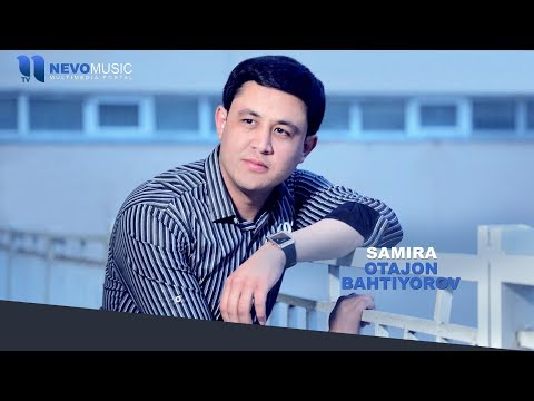 Otajon Bahtiyorov - Samira