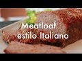 Pastel de carne Meatloaf al estilo Italiano - Recetas para Navidad