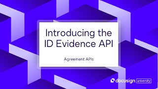 Docusign Agreement Apis Introducing The Id Evidence Api