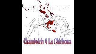 Watch Molotov Chandwich A La Chichona video