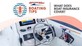 What Does Boat Insurance Cover Boating Tips
