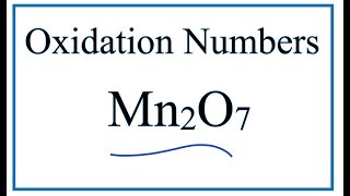 How To Find The Oxidation Number For Mn In Mn2O7
