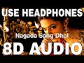 Nagada Sang Dhol (8D Audio) || Ramleela || Osman Mir || Shreya Ghoshal || Deepika Padukone