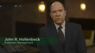 Full-Time MBA: Dr. John R. Hollenbeck - Broad College of Business at Michigan State University