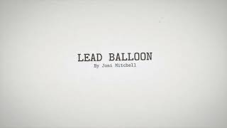 Watch Joni Mitchell Lead Balloon video