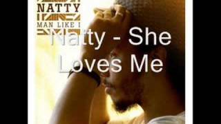 Watch Natty She Loves Me video