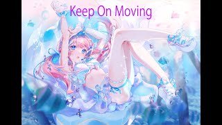 Keep On Moving [Nightcore Edit]