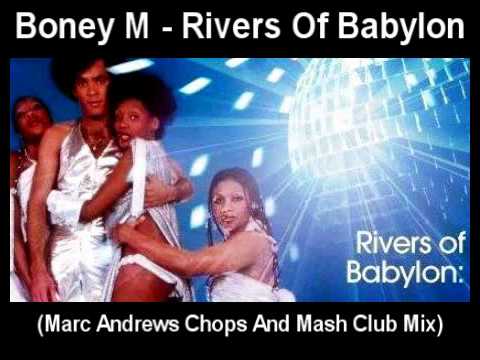Boney M - Rivers Of Babylon (Marc Andrews Chops And Mash Club Mix) - YouTube