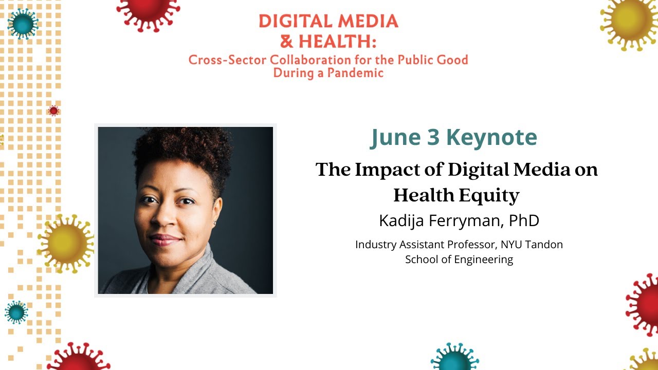 Keynote III: The Impact of Digital Media on Health Equity