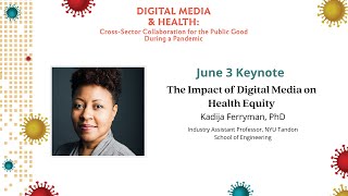 Keynote III: The Impact of Digital Media on Health Equity