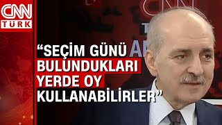 Depremzedeler Nasıl Oy Kullanacak? Ak Parti Genel Başkanvekili Numan Kurtulmuş Cevaplıyor