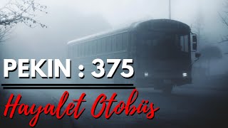 Hayalet Otobüs Peki̇n 375