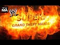 WWE SUPER Grand Theft MANIA!