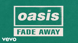 Watch Oasis Fade Away video