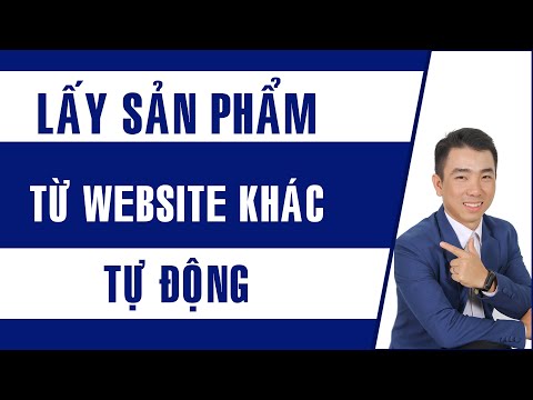 Cách lấy sản phẩm từ website khác tự động hàng loạt | WP Content Crawler