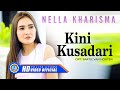 Nella Kharisma - KINI KUSADARI ( Official Music Video )