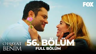 O Hayat Benim 56. Bölüm