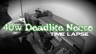 40w Deadlite Necro Time Lapse