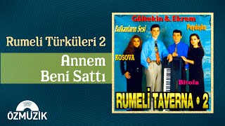 Rumeli Türküleri 2 - Annem Beni Sattı Official Audio