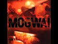 Mogwai - Rock Action ( Full Album )