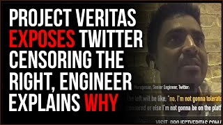 Project Veritas EXPOSES Twitter Intentionally Censoring Conservatives Because Leftists DEMAND It