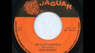 Watch Max Romeo We Love Jamaica video