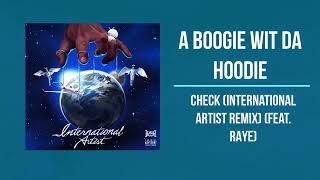 Watch A Boogie Wit Da Hoodie Check international Artist Remix video