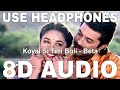 Koyal Si Teri Boli (8D Audio) || Beta || Udit Narayan, Anuradha Paudwal || Anil Kapoor,Madhuri Dixit