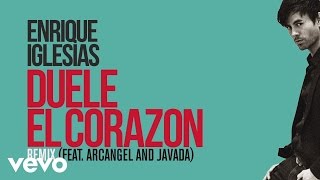 Video Duele El Corazón (Remix) ft. Arcángel & Javada Enrique Iglesias