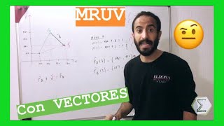 MRUV con vectores | Cinemática | CURSO de CINEMATICA Clase #15