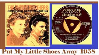 Watch Everly Brothers Put My Little Shoes Away video
