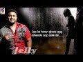 Aidi Gall Nahi C || With Lyrics || Jelly || Official Full HD Video || Hit Punjabi Song 2016