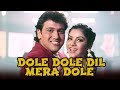 Dole Dole Dil Mera Dole | Full 4K Video Song | Govinda | Divya Bharti - Shola Aur Shabnam