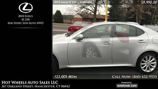 Used 2010 Lexus IS 250 | Hot Wheels Auto Sales LLC, Manchester, CT