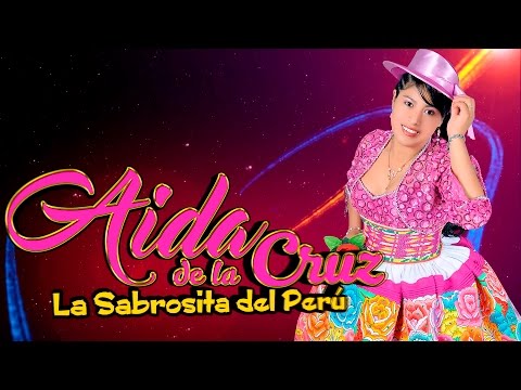 ♫ AIDA DE LA CRUZ★LA SABROSITA DEL PERÚ ☛ TODA LA VIDA JODES ☛ ♪ YOSY PRODUCCIONES ♪ 2016