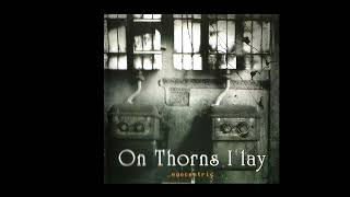 Watch On Thorns I Lay When Im Gone video