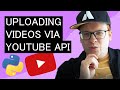 Uploading Videos Using Youtube API and Python!