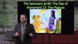 The Sanctuary pt 66: The Day of Atonement 13: The Plagues-Kody Morey