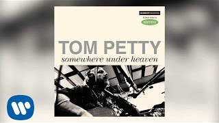 Watch Tom Petty Somewhere Under Heaven video