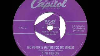 Watch Stan Freberg The World Is Waiting For The Sunrise video