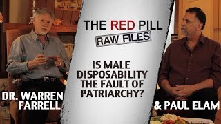 Is Male Disposability the Fault of Patriarchy? | Dr. Warren Farrell & Paul Elam #RPRF