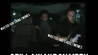 Wasted-God's Adult Memes