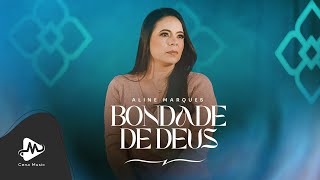 Bondade de Deus | Aline Marques | Cover #bondadededeus