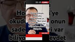 Osman Şimşek..mektubu Hocaefendiye Okudum.ben Onun Sadece Bir Evi Var Biliyordumcevdet Türkyolu.